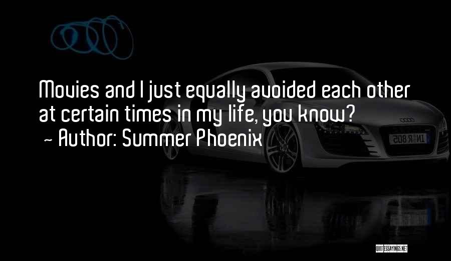 Phoenix Life Quotes By Summer Phoenix