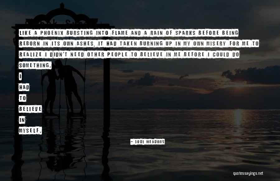 Phoenix Reborn From Ashes Quotes By Jodi Meadows Phoenix Reborn From Ashes Quotes By Jodi Meadows