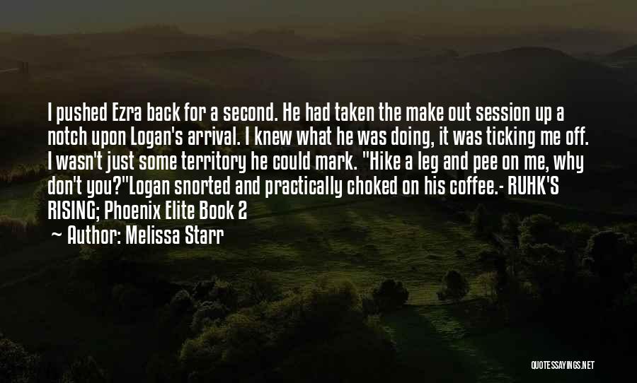 Phoenix Rising Book Quotes By Melissa Starr