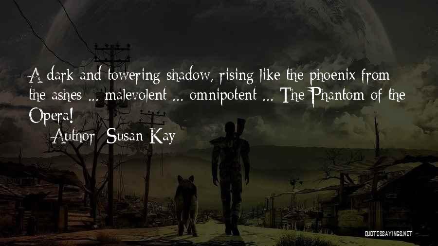 Phoenix Rising Quotes By Susan Kay