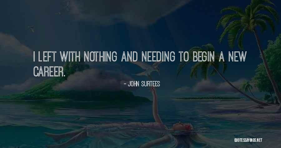 Phoenix University Quotes By John Surtees Phoenix University Quotes By John Surtees