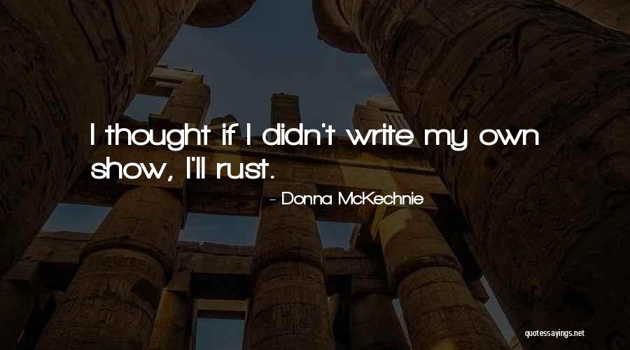 Phoenixes Birds Quotes By Donna McKechnie Phoenixes Birds Quotes By Donna McKechnie