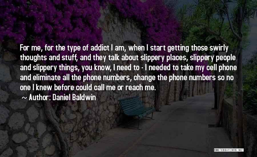 Phone Addict Quotes By Daniel Baldwin