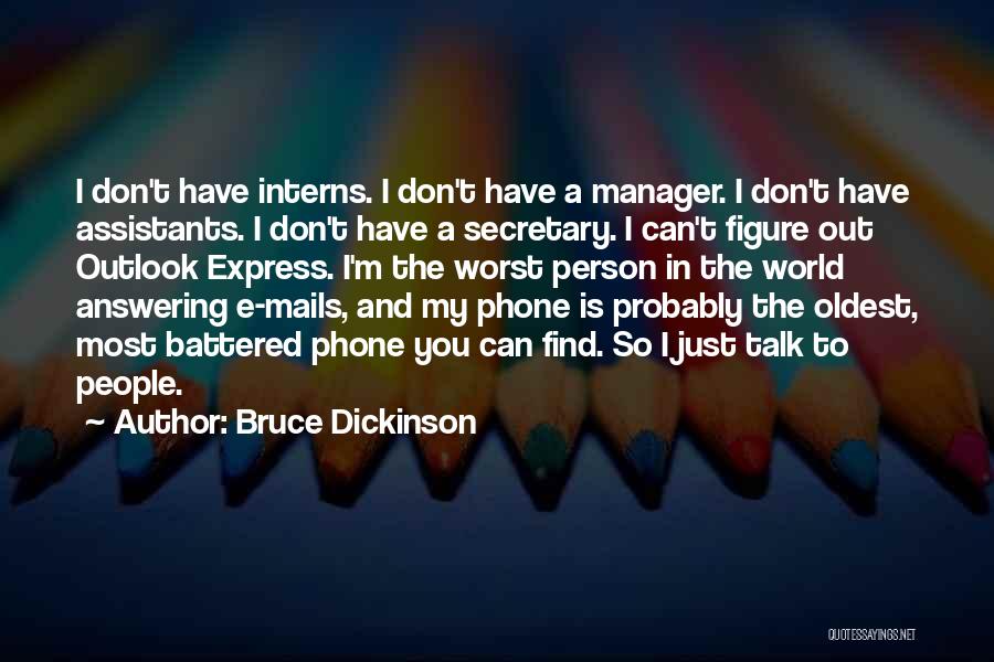 Phone Answering Quotes By Bruce Dickinson