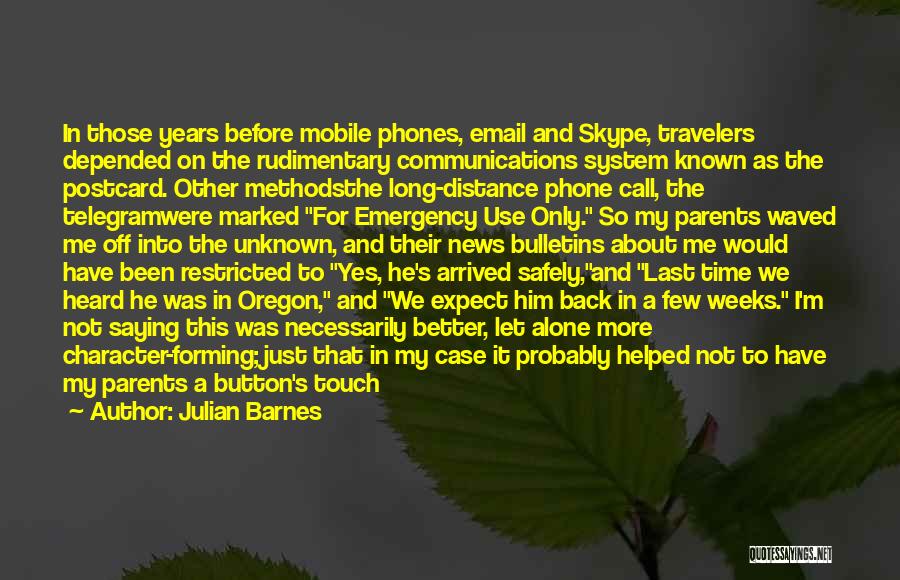Phone Call Away Quotes By Julian Barnes