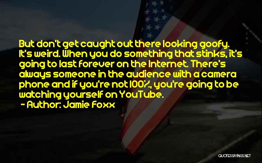 Phone Camera Quotes By Jamie Foxx