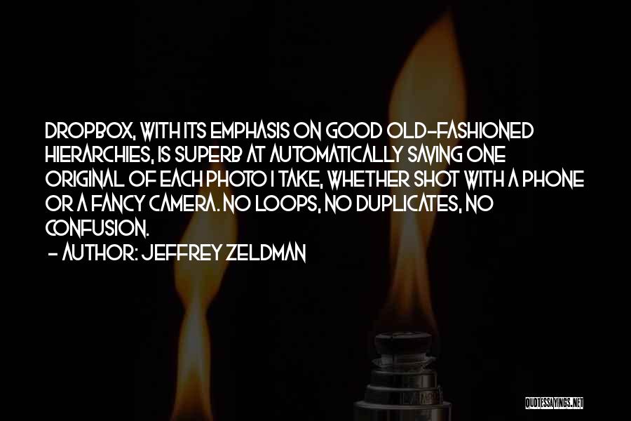 Phone Camera Quotes By Jeffrey Zeldman