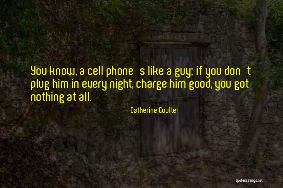 Phone Charge Quotes By Catherine Coulter Phone Charge Quotes By Catherine Coulter