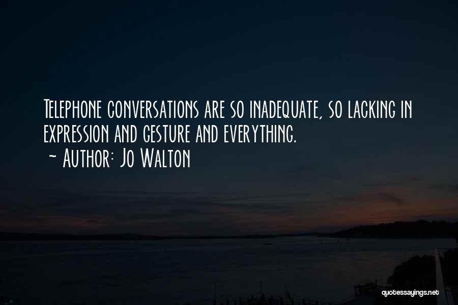 Phone Conversations Quotes By Jo Walton