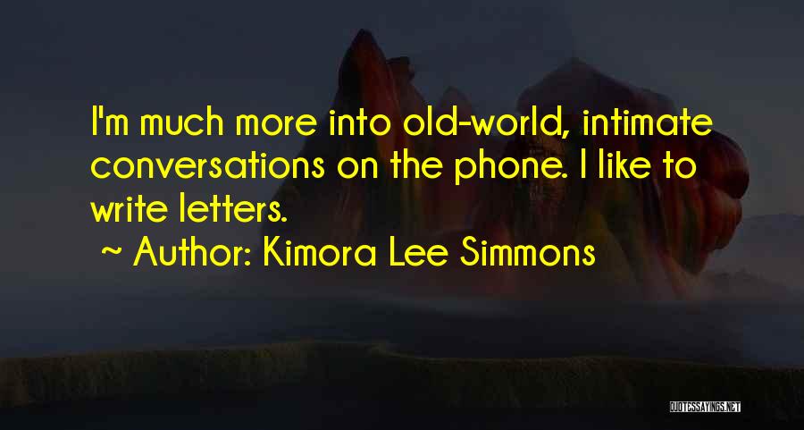Phone Conversations Quotes By Kimora Lee Simmons