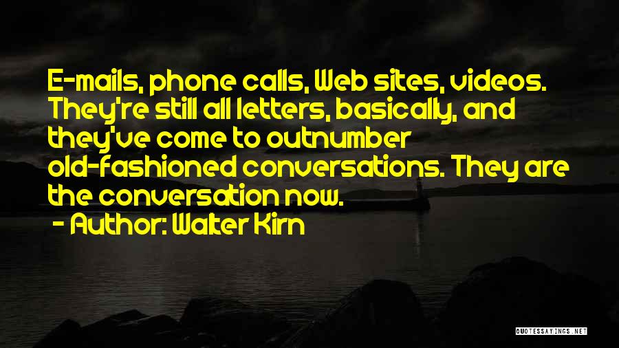 Phone Conversations Quotes By Walter Kirn