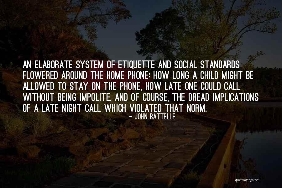 Phone Etiquette Quotes By John Battelle Phone Etiquette Quotes By John Battelle