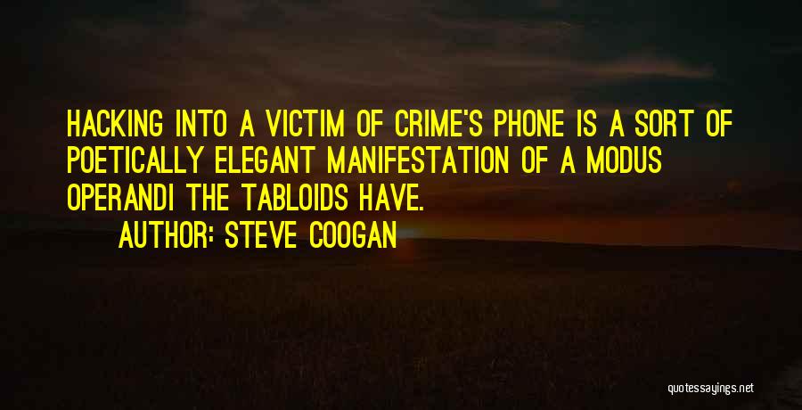 Phone Hacking Quotes By Steve Coogan