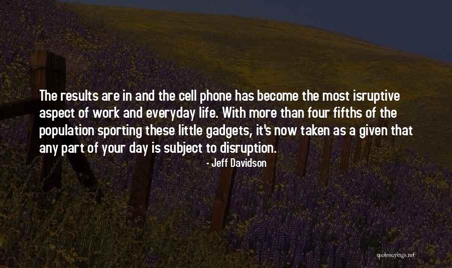 Phone Is Life Quotes By Jeff Davidson Phone Is Life Quotes By Jeff Davidson