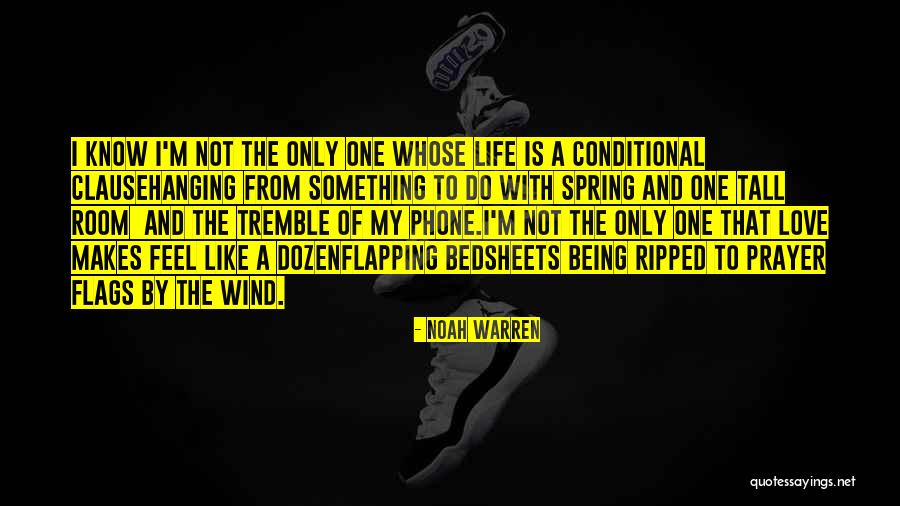 Phone Is Life Quotes By Noah Warren Phone Is Life Quotes By Noah Warren