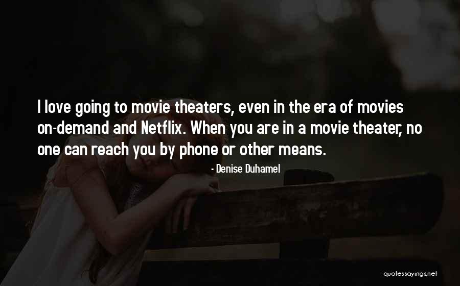 Phone Love Quotes By Denise Duhamel