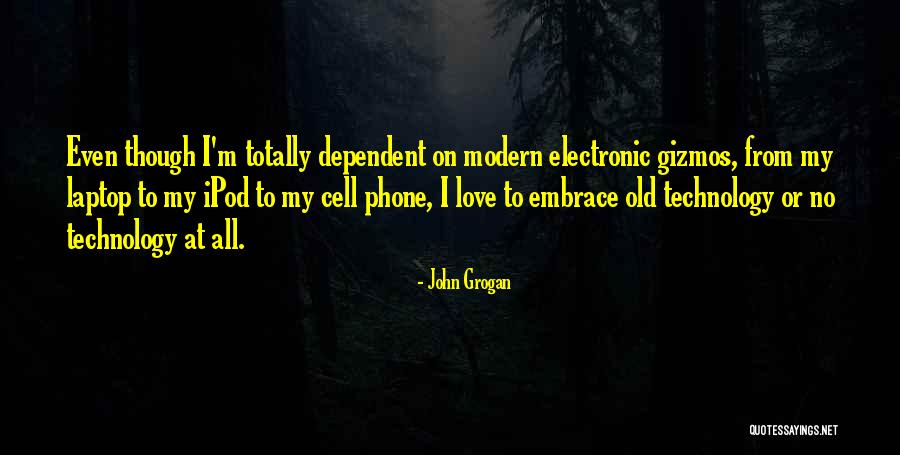 Phone Love Quotes By John Grogan