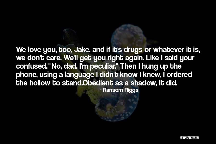 Phone Love Quotes By Ransom Riggs Phone Love Quotes By Ransom Riggs