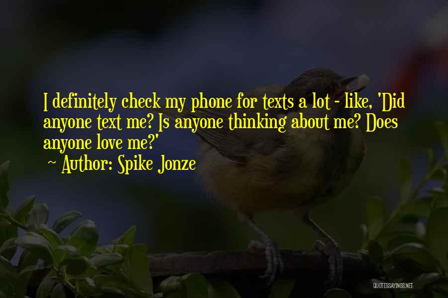 Phone Love Quotes By Spike Jonze