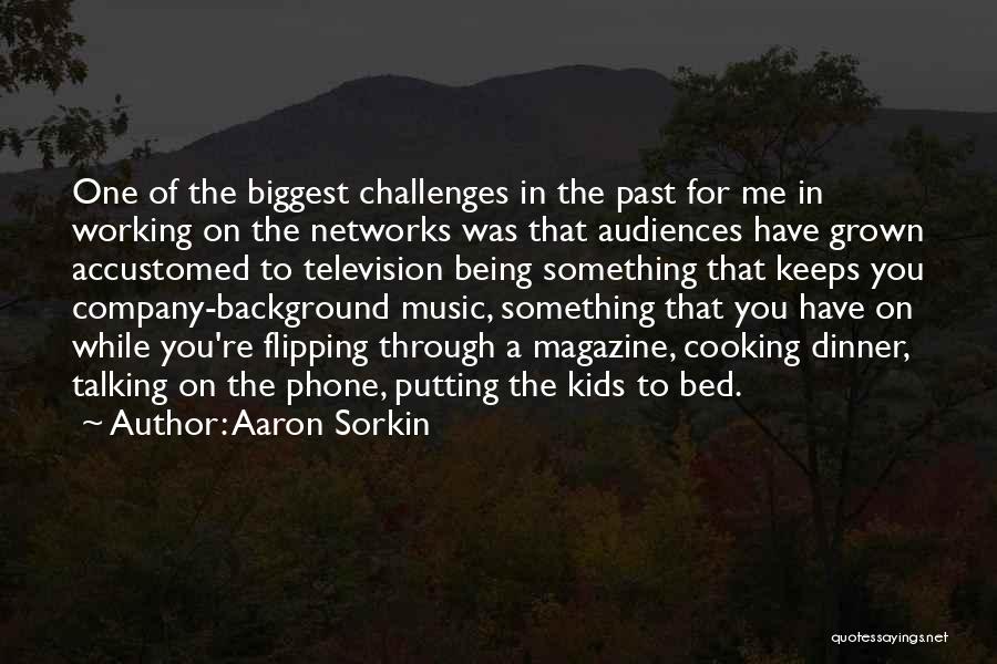 Phone Not Working Quotes By Aaron Sorkin