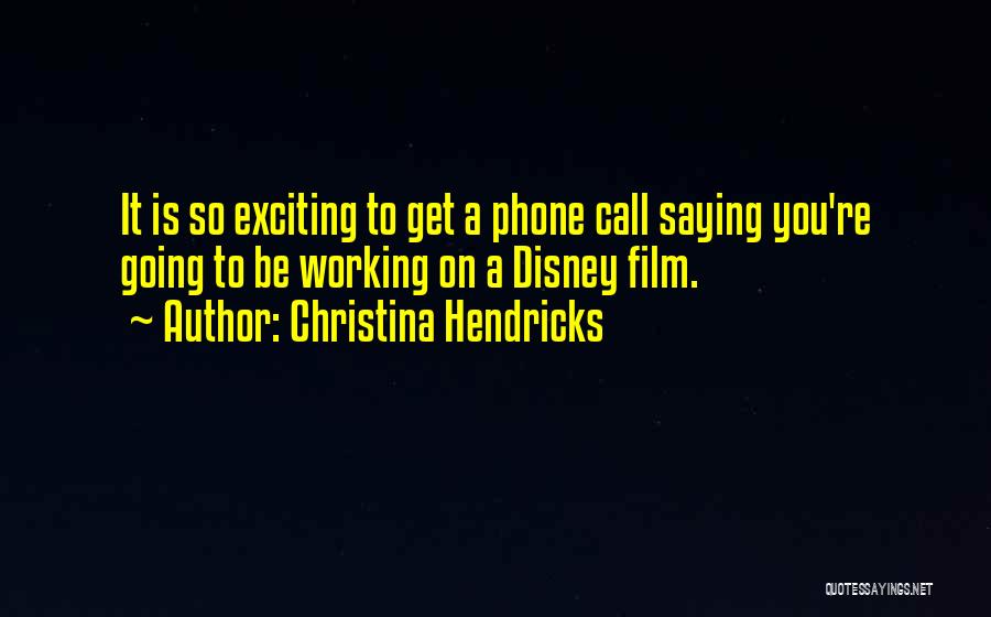 Phone Not Working Quotes By Christina Hendricks
