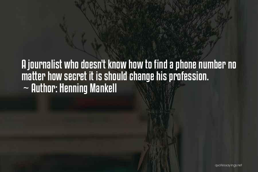 Phone Number Change Quotes By Henning Mankell