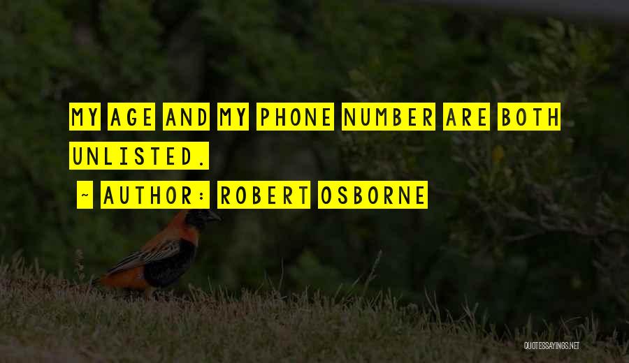 Phone Number Quotes By Robert Osborne