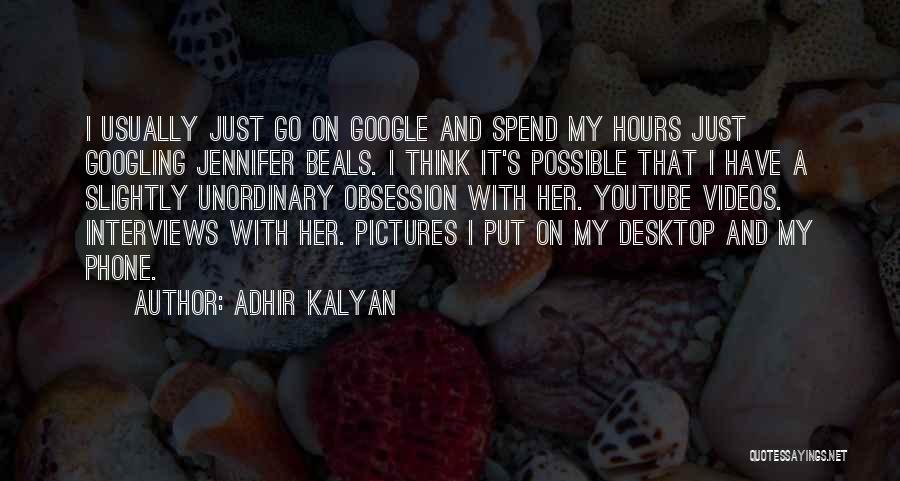 Phone Obsession Quotes By Adhir Kalyan