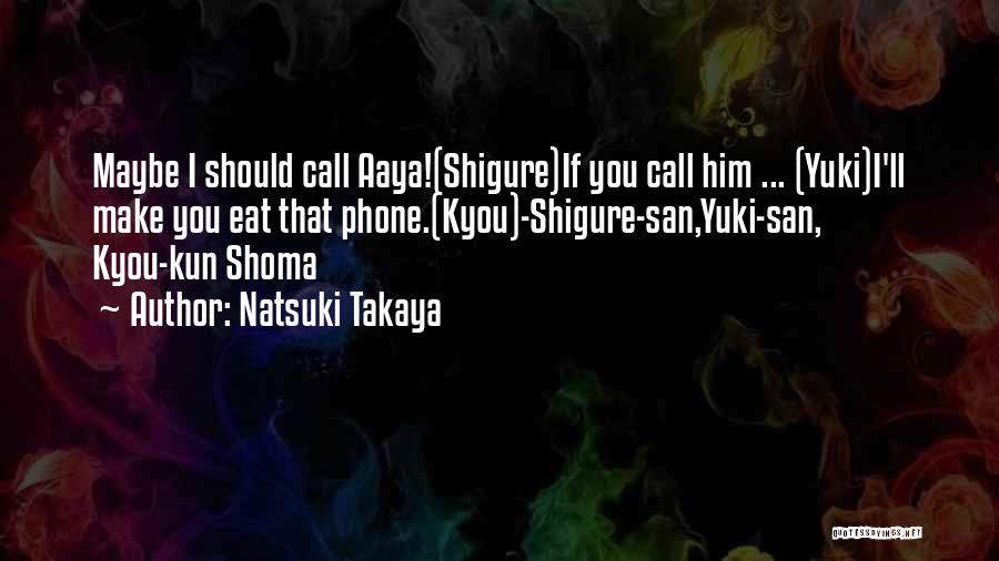 Phone Quotes By Natsuki Takaya