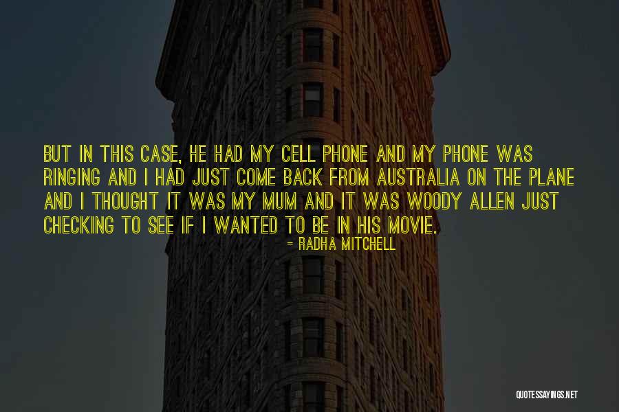 Phone Ringing Quotes By Radha Mitchell Phone Ringing Quotes By Radha Mitchell