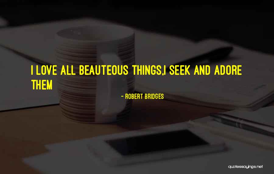 Phonero Quotes By Robert Bridges Phonero Quotes By Robert Bridges
