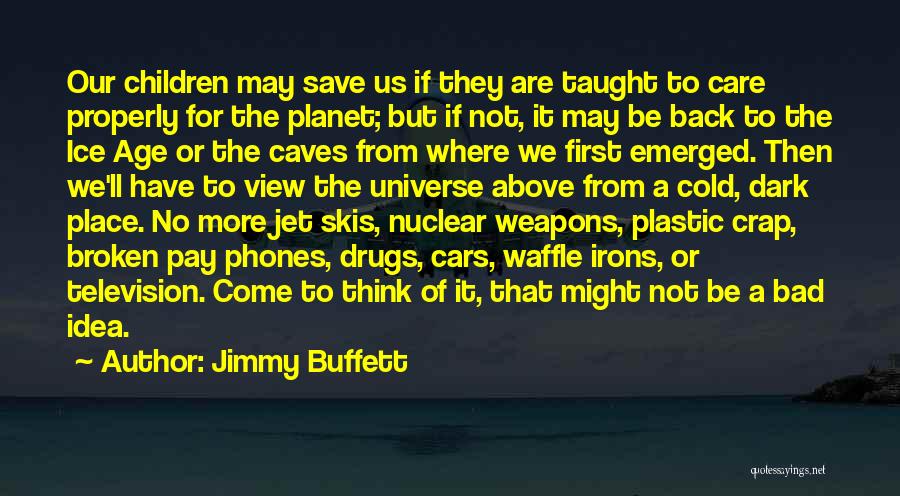 Phones Broken Quotes By Jimmy Buffett