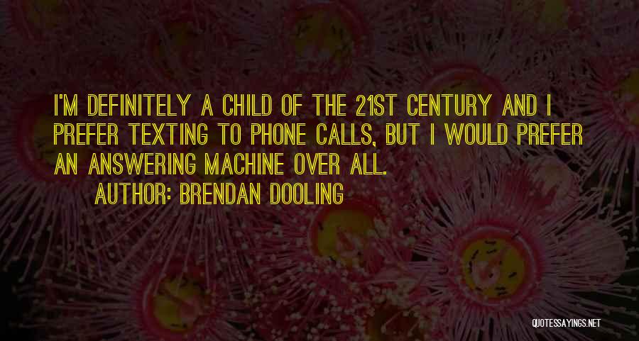 Phones Calls Quotes By Brendan Dooling