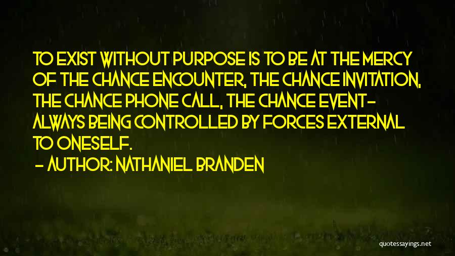 Phones Calls Quotes By Nathaniel Branden