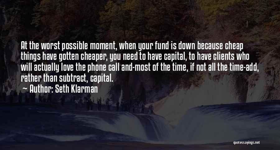 Phones Calls Quotes By Seth Klarman