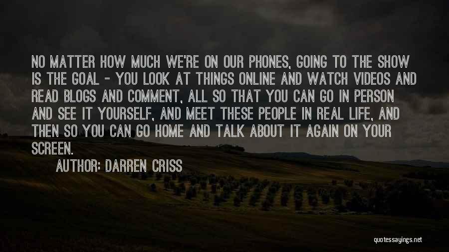 Phones In Life Quotes By Darren Criss