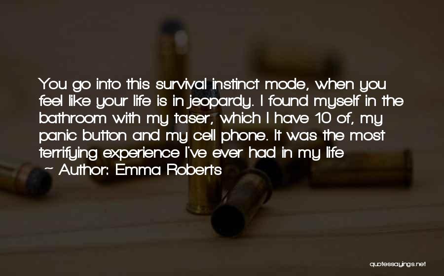 Phones In Life Quotes By Emma Roberts