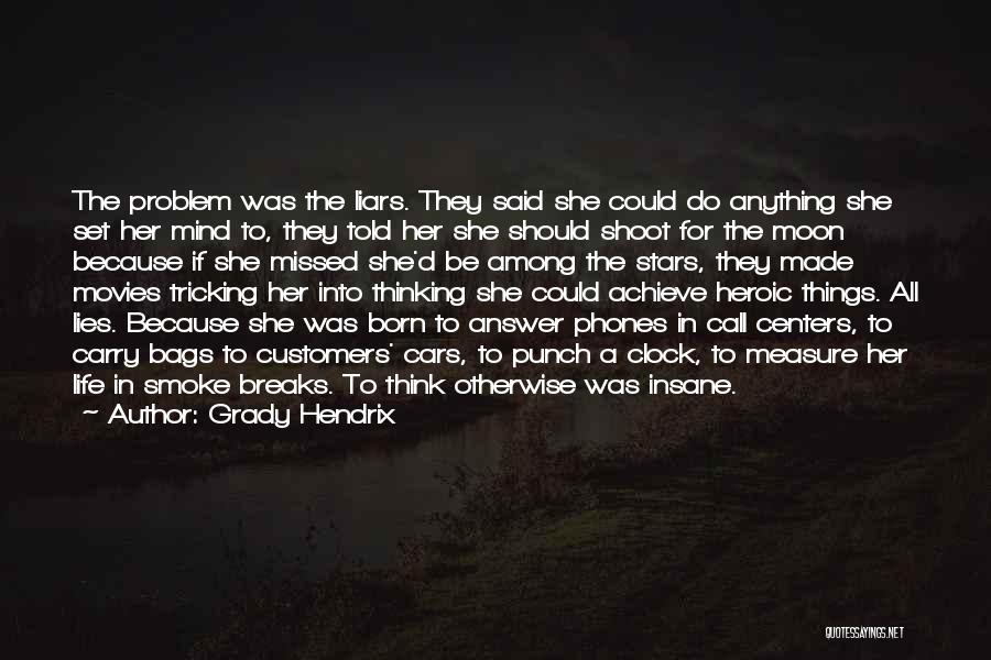 Phones In Life Quotes By Grady Hendrix