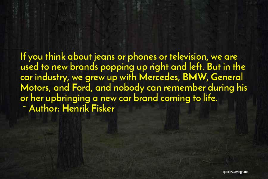 Phones In Life Quotes By Henrik Fisker