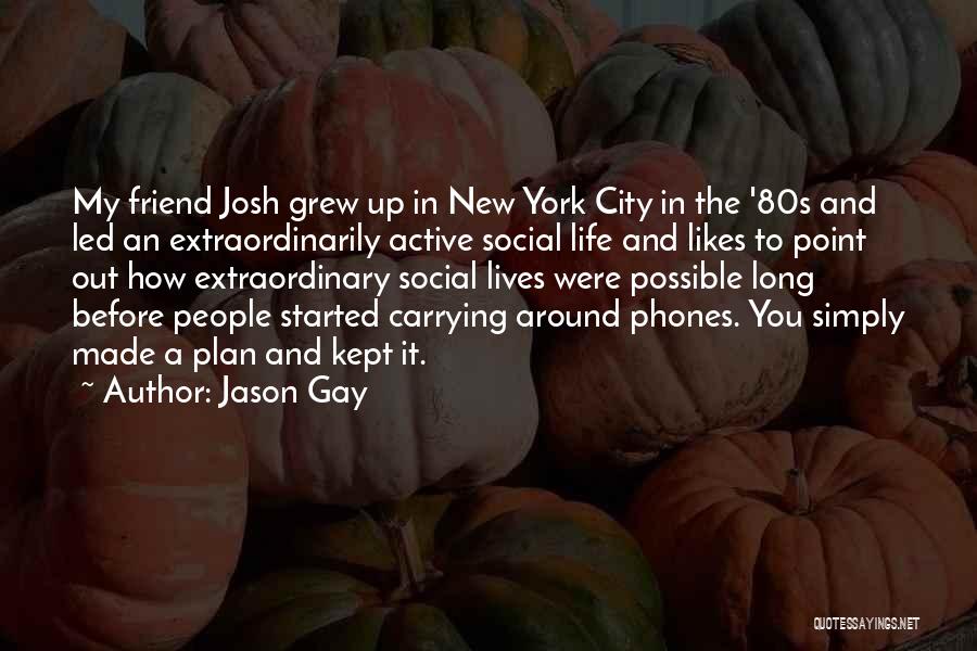 Phones In Life Quotes By Jason Gay