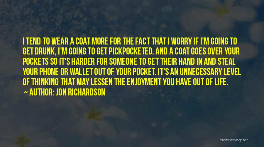 Phones In Life Quotes By Jon Richardson