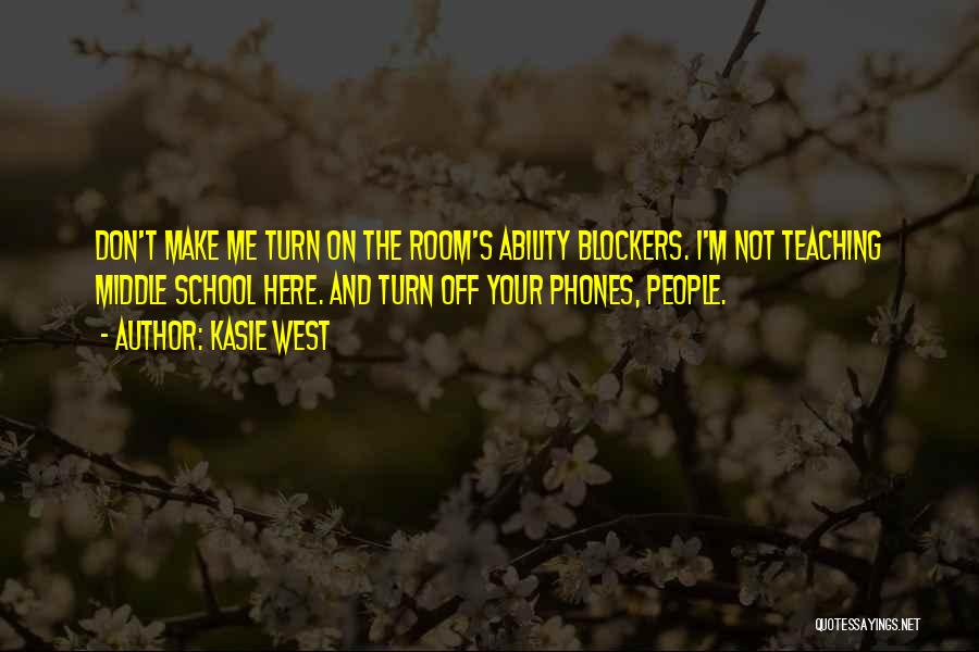 Phones In School Quotes By Kasie West