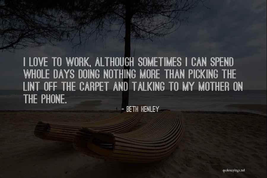 Phones Off Quotes By Beth Henley Phones Off Quotes By Beth Henley