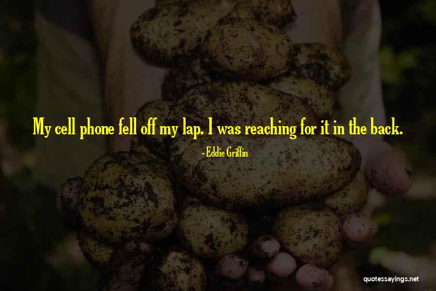 Phones Off Quotes By Eddie Griffin