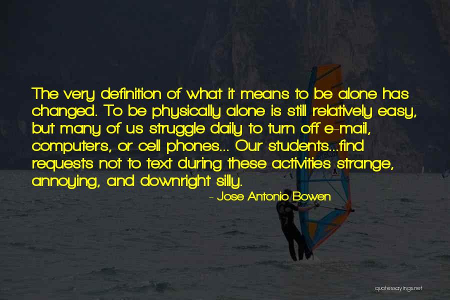 Phones Off Quotes By Jose Antonio Bowen Phones Off Quotes By Jose Antonio Bowen