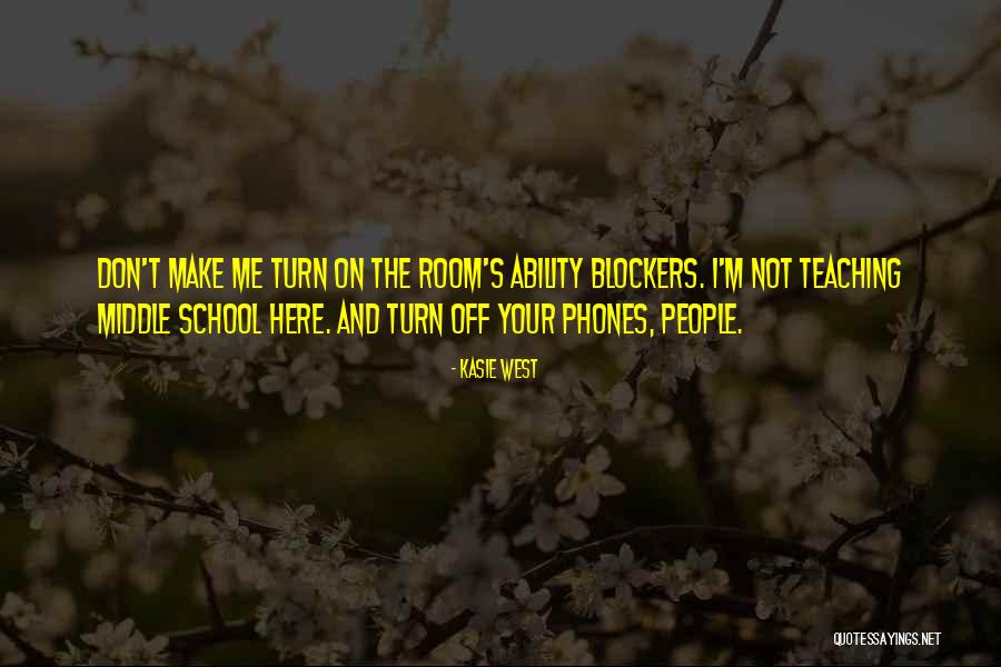 Phones Off Quotes By Kasie West Phones Off Quotes By Kasie West