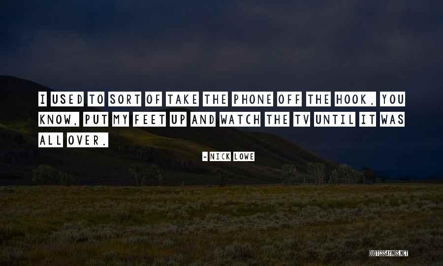 Phones Off Quotes By Nick Lowe Phones Off Quotes By Nick Lowe