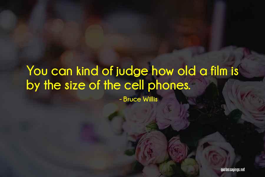Phones Quotes By Bruce Willis