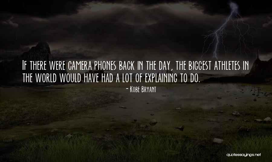 Phones Quotes By Kobe Bryant