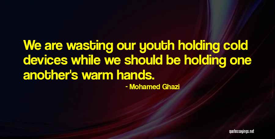 Phones Quotes By Mohamed Ghazi
